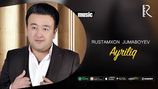 Rustamxon Jumaboyev - Ayriliq