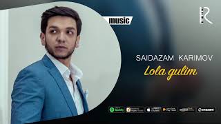 Saidazam Karimov - Lola gulim