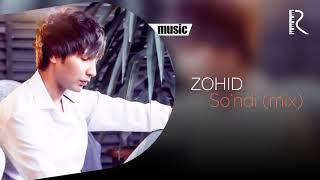 Zohid - So'ndi