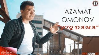 Azamat Omonov - Yo'q dama