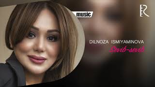 Dilnoza Ismiyaminova - Sevib-sevib
