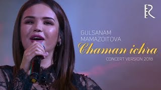 Gulsanam Mamazoitova - Chaman ichra