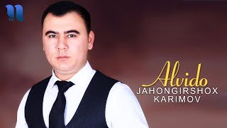 Jahongirshox Karimov - Alvido