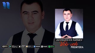 Jahongirshox Karimov - Voh-voh