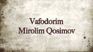 Mirolim Qosimov - Vafodorim