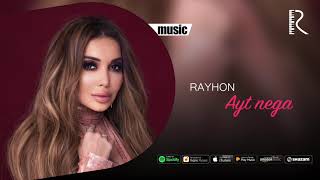 Rayhona - Ayt nega
