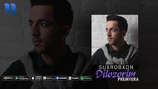 Suxrobxon - Dilozorim