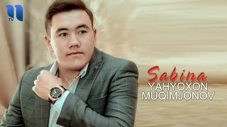 Yahyoxon Muqimjonov - Sabina