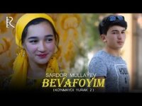 Sardor Mullayev - Bevafoyim
