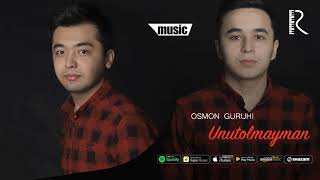 Osmon guruhi - Unutolmayman