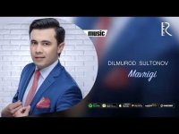 Dilmurod Sultonov - Mavrigi