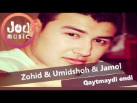 Zohid & Umidshoh & Jamol - Qaytmaydi endi