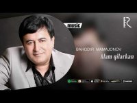 Bahodir Mamajonov - Alam qilarkan