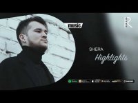 Shera - Highlights