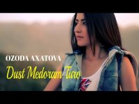 Ozoda Axatova - Dust Medoram Turo
