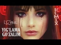 Uzmir - Yig'lama Go'zalim (Remix)