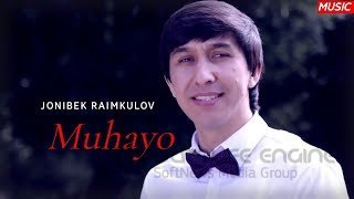 Jonibek Raimkulov - Muhayo