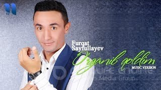 Furqat Sayfullayev - O'rganib qoldim