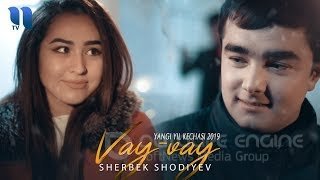 Sherbek Shodiyev - Vay-vay