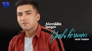 Aloviddin Isoqov - Yaxshi ko'raman