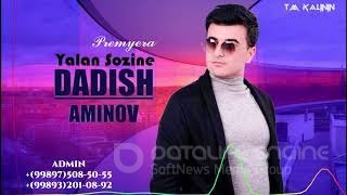 Dadish Aminov - Yalan sozine