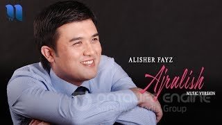 Alisher Fayz - Ajralish