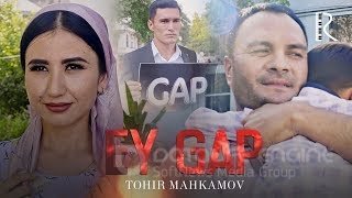 Tohir Mahkamov - Ey gap