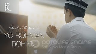 Sardor Rahimxon - Yo Rohman Rohiym (Ajr-loyihasi)