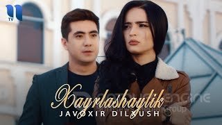 Javohir Dilxush - Xayrlashaylik