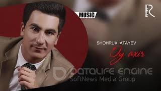 Shohrux Atayev - Oy axir