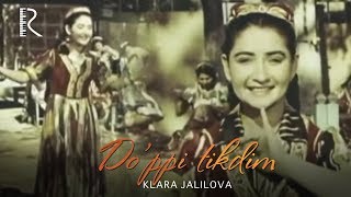 Klara Jalilova - Do'ppi tikdim