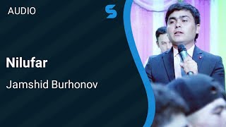 Jamshid Burhonov - Nilufar